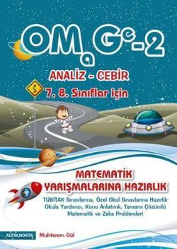 OMAGE - 2 Olimpiyat Matematik Gezegeni - Analiz-Cebir 7. 8. Sınıflar İçin; Matematik Yarışmalarına Hazırlık