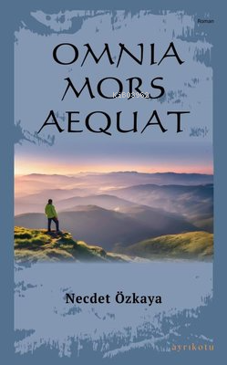 Omnia Mors Aequat - Tek Kitap - Necdet Özkaya | Yeni ve İkinci El Ucuz