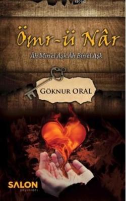 Ömr-ü Nar - Göknur Oral | Yeni ve İkinci El Ucuz Kitabın Adresi