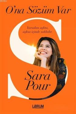 O'na Sözüm Var - Sara Pour | Yeni ve İkinci El Ucuz Kitabın Adresi