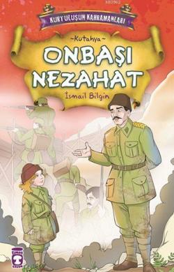 Onbaşı Nezahat - İsmail Bilgin | Yeni ve İkinci El Ucuz Kitabın Adresi