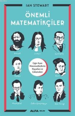 Önemli Matematikçiler; Çığır Açan Matematikçilerin Hayatları ve Çalışmaları