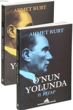 O'nun Yolunda (2 Kitap Set); Atatürk ve Cumhuriyet Tarihi