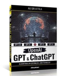 OpenAI GPT ve ChatGPT - Ali Şir Attila | Yeni ve İkinci El Ucuz Kitabı