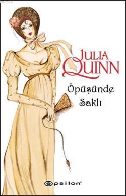 Öpüşünde Saklı - Julia Quinn | Yeni ve İkinci El Ucuz Kitabın Adresi