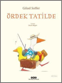 Ördek Tatilde - Gilad Soffer | Yeni ve İkinci El Ucuz Kitabın Adresi