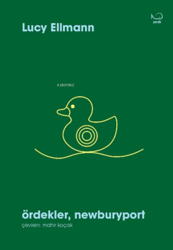 Ördekler, Newburyport - Lucy Ellmann | Yeni ve İkinci El Ucuz Kitabın 