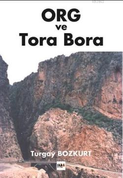 Org ve Tora Bora - M. Turgay Bozkurt | Yeni ve İkinci El Ucuz Kitabın 