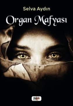 Organ Mafyası - Selva Aydın | Yeni ve İkinci El Ucuz Kitabın Adresi