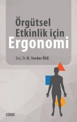 Örgütsel Etkinlik için Ergonomi - H. Serdar Öge | Yeni ve İkinci El Uc