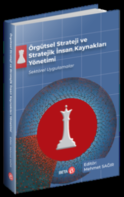 Örgütsel Strateji ve Stratejik İnsan Kaynakları Yönetimi