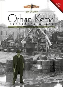 Orhan Kemal  Sessizlerin Sesi; Orhan Kemal 100 Yaşında, CD İlaveli