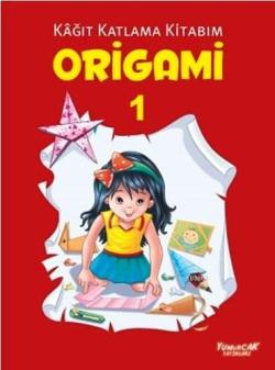 Origami 1; Kağıt Katlama Kitabım