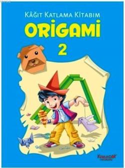 Origami 2; Kağıt Katlama Kitabım