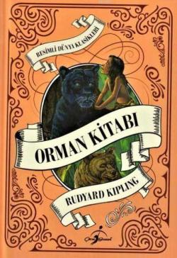 Orman Kitabı Resimli Dünya Klasikleri - Rudyard Kipling | Yeni ve İkin