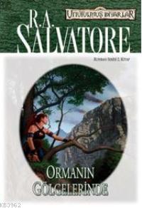 Ormanın Gölgelerinde - R. A. Salvatore | Yeni ve İkinci El Ucuz Kitabı