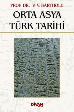 Orta Asya Türk Tarihi (Dersleri) - V. V. Barthold | Yeni ve İkinci El 