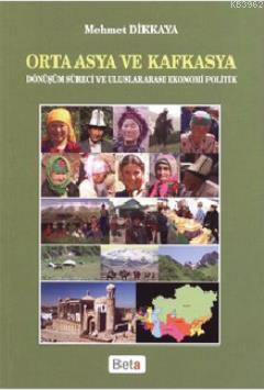 Orta Asya ve Kafkasya - Mehmet Dikkaya | Yeni ve İkinci El Ucuz Kitabı
