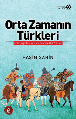 Orta Zamanın Türkleri - Haşim Şahin | Yeni ve İkinci El Ucuz Kitabın A