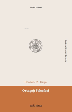 Ortaçağ Felsefesi - Sharon M. Kaye | Yeni ve İkinci El Ucuz Kitabın Ad
