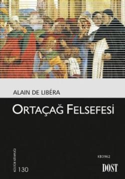 Ortaçağ Felsefesi - Alain de Libera | Yeni ve İkinci El Ucuz Kitabın A
