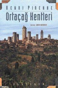 Ortaçağ Kentleri - Henri Pirenne | Yeni ve İkinci El Ucuz Kitabın Adre