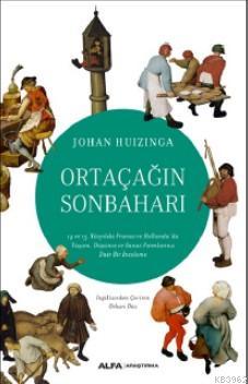 Ortaçağın Sonbaharı - Johan Huızınga | Yeni ve İkinci El Ucuz Kitabın 