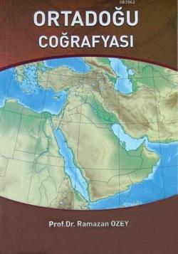 Ortadoğu Coğrafyası - Ramazan Özey | Yeni ve İkinci El Ucuz Kitabın Ad