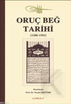 Oruç Beğ Tarihi (1288-1502) - Edirneli Oruç Beg | Yeni ve İkinci El Uc