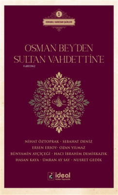 Osman Bey'den Sultan Vahdettin'e ;Osmanlı Hanedan Şairleri 1