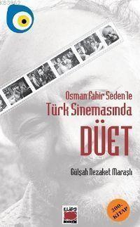 Osman Fahir Seden'le Türk Sinemasında Düet - Gülşah Nezaket Maraşlı | 