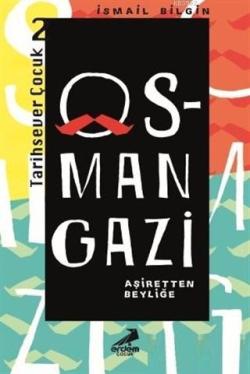 Osman Gazi - Aşiretten Beyliğe - İsmail Bilgin | Yeni ve İkinci El Ucu