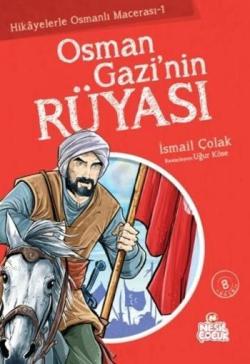 Osman Gazi'nin Rüyası - İsmail Çolak | Yeni ve İkinci El Ucuz Kitabın 