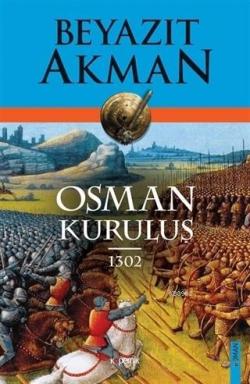 Osman Kuruluş 1302 - Beyazıt Akman | Yeni ve İkinci El Ucuz Kitabın Ad