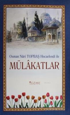 Osman Nuri Topbaş Hocaefendi İle Mülakatlar - Osman Nuri Topbaş | Yeni