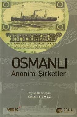Osmanlı Anonim Şirketleri - Celali Yılmaz | Yeni ve İkinci El Ucuz Kit