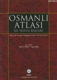 Osmanlı Atlası : XX. Yüzyıl Başları - M. Nasrullah | Yeni ve İkinci El