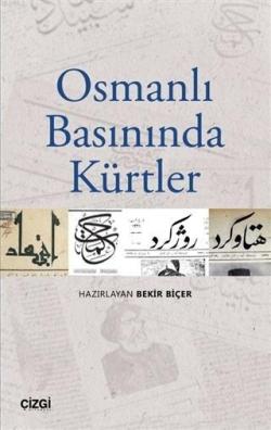 Osmanlı Basınında Kürtler - Kolektif | Yeni ve İkinci El Ucuz Kitabın 