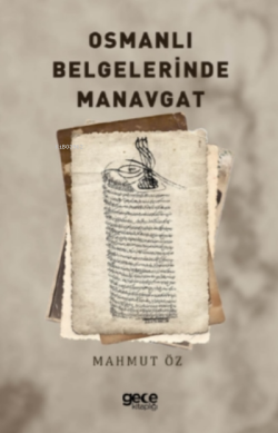 Osmanlı Belgelerinde Manavgat - Mahmut Öz | Yeni ve İkinci El Ucuz Kit