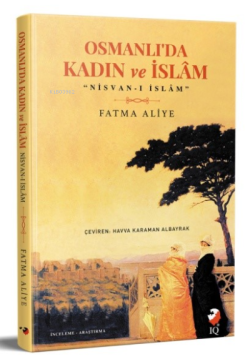 Osmanlı’da Kadın ve İslam (Nisvan-ı İslam)