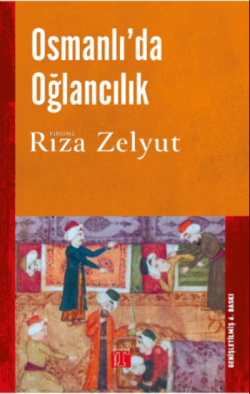 Osmanlı’da Oğlancılık - Rıza Zelyut | Yeni ve İkinci El Ucuz Kitabın A