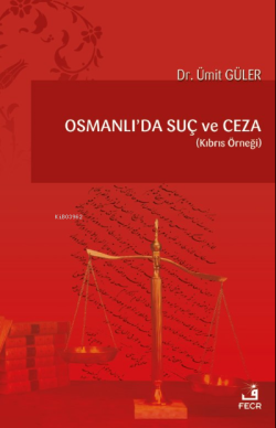 Osmanlı’da Suç Ve Ceza - Ümit Güler | Yeni ve İkinci El Ucuz Kitabın A