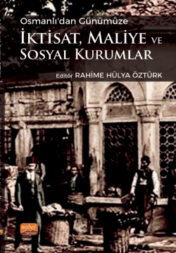 Osmanlı’dan Günümüze İktisat, Maliye ve Sosyal Kurumlar