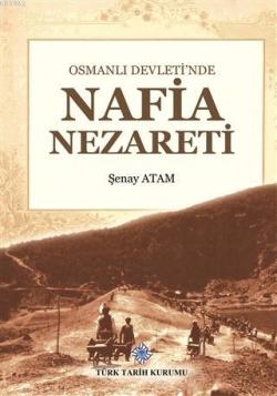 Osmanlı Devleti'nde Nafia Nezareti - Şenay Atam | Yeni ve İkinci El Uc