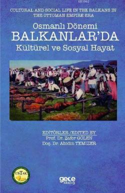 Osmanlı Dönemi Balkanlar'da Kültürel ve Sosyal - Zafer Gölen | Yeni ve