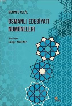 Osmanlı Edebiyatı Numûneleri, Mehmed Celâl