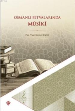 Osmanlı Fetvalarında Mûsikî - Taceddin Bıyık | Yeni ve İkinci El Ucuz 