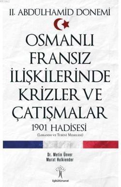 Osmanlı Fransız İlişkilerinde Krizler ve Çatışmalar; 1901 Hadisesi