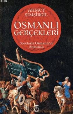Osmanlı Gerçekleri - Ahmet Şimşirgil | Yeni ve İkinci El Ucuz Kitabın 