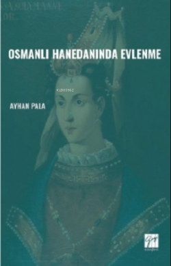 Osmanlı Hanedanında Evlenme - Ayhan Pala | Yeni ve İkinci El Ucuz Kita